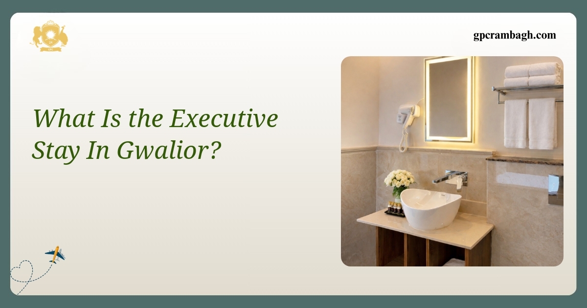 Inside the Executive Stay: Corporate Comfort in Gwalior