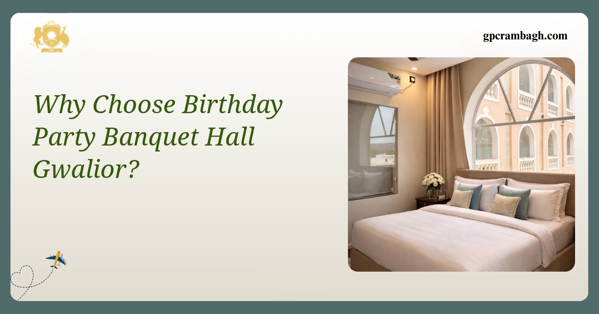 Why Choose Birthday Party Banquet Hall Gwalior: A Venue of Distinction