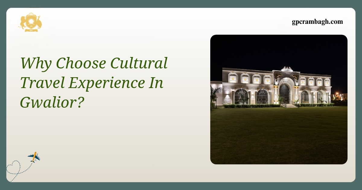 Why Choose Cultural Travel Experience in Gwalior: Heritage Awaits