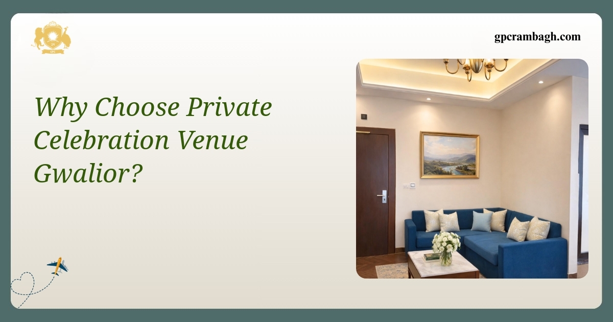 Why Choose a Private Celebration Venue in Gwalior: The Rambagh Difference