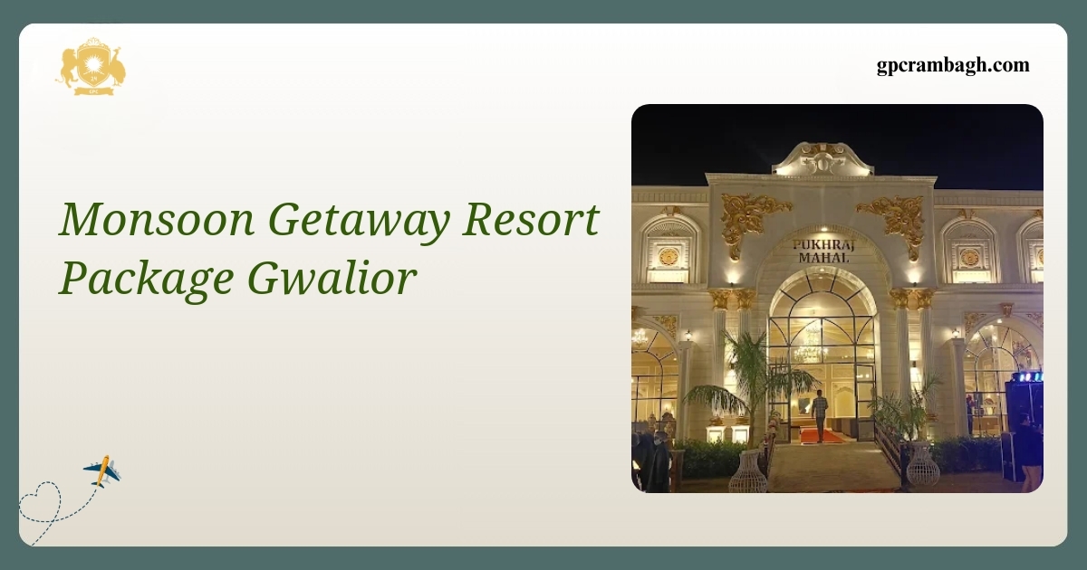 Monsoon Getaway Resort Package: A Calm Weekend Break in Gwalior