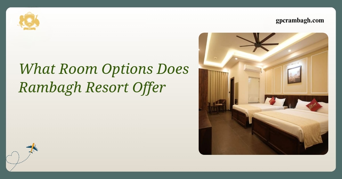 Exploring Rambagh Resort Room Options: A Heritage Stay in Gwalior