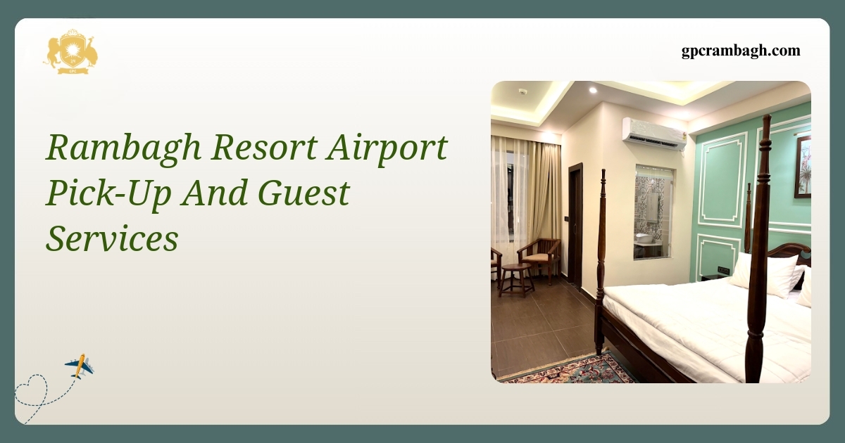 Inside Rambagh’s Airport Pick-Up and Guest Services